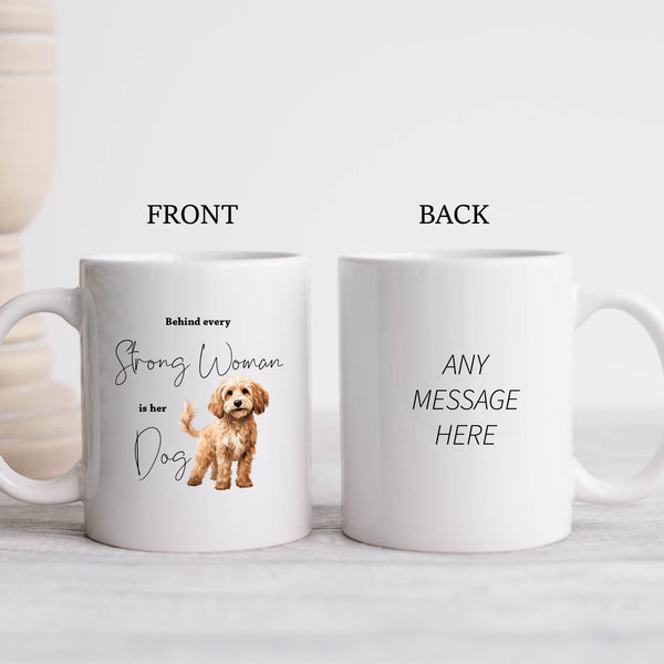 Behind Every Strong Woman is Her Dog, Funny Gift, Cream Cockapoo, Personalised Mug