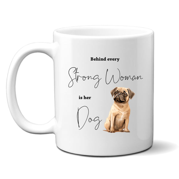 Behind Every Strong Woman is Her Dog, Funny Gift, Pug, Personalised Mug