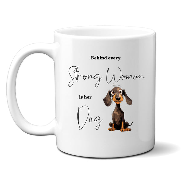 Behind Every Strong Woman is Her Dog, Funny Gift, Dachshund, Personalised Mug