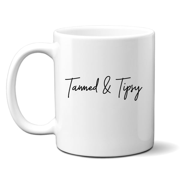 Tanned and Tipsy, Funny Birthday Gift, Personalised Joke Mug