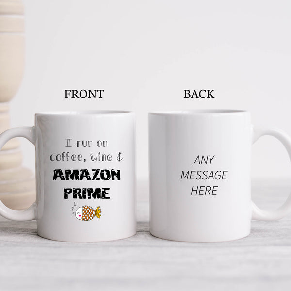 I Run On Coffee Wine and Amazon Prime, Funny Office Gift, Personalised Mug