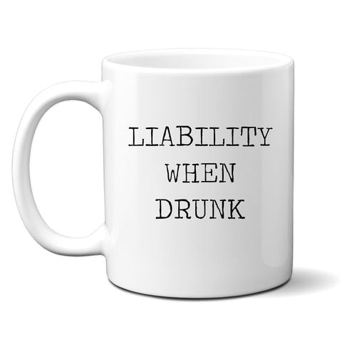 Liability When Drunk, Funny Birthday Gift, Personalised Joke Mug