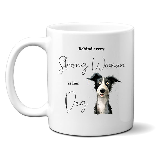 Behind Every Strong Woman is Her Dog, Funny Gift, Border Collie, Personalised Mug