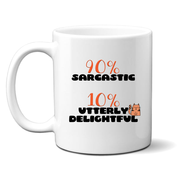90% Sarcastic 10% Utterly Delightful, Funny Customised Birthday Christmas Gift, Personalised Mug