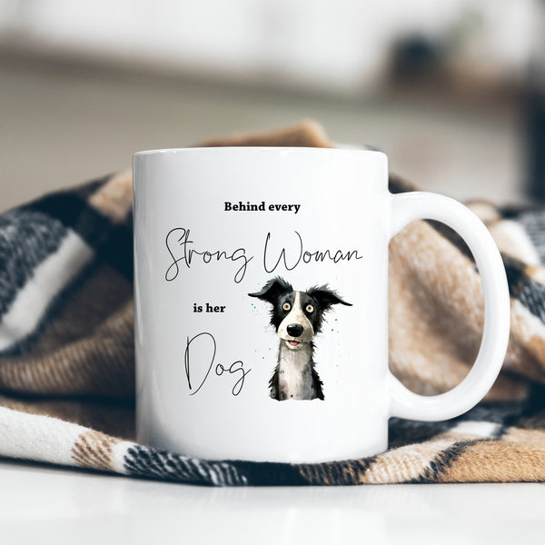 Behind Every Strong Woman is Her Dog, Funny Gift, Border Collie, Personalised Mug
