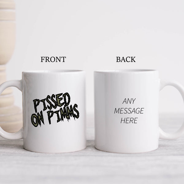 Pissed on Pimms, Funny Birthday Gift, Personalised Joke Mug