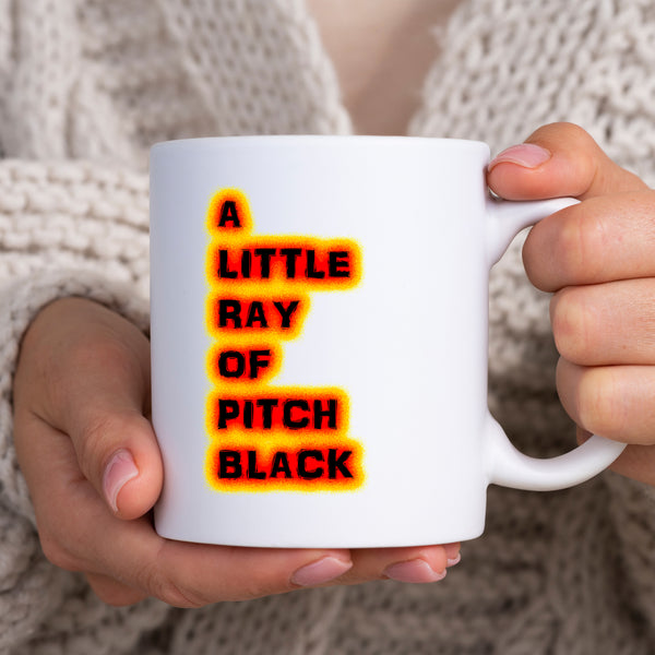 A Little Ray of Pitch Black, Funny Birthday Gift, Personalised Joke Mug