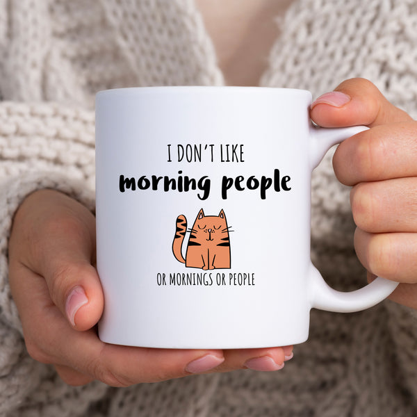 I Don't Like Morning People, Or Mornings Or People, Funny Office Gift, Personalised Mug