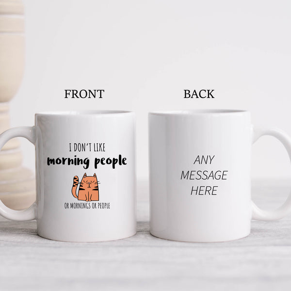 I Don't Like Morning People, Or Mornings Or People, Funny Office Gift, Personalised Mug