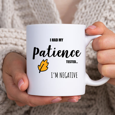 I Had My Patience Tested I'm Negative, Funny Birthday Gift, Personalised Mug