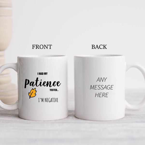 I Had My Patience Tested I'm Negative, Funny Birthday Gift, Personalised Mug