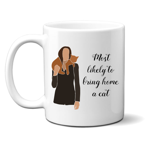 Most Likely to Bring Home a Cat Mug, Cute Cat Lover Personalised Cup