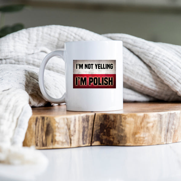 I'm Not Yelling I'm Polish, Funny Birthday Gift, Personalised Joke Mug