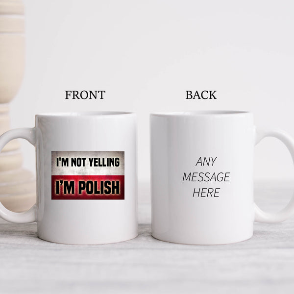 I'm Not Yelling I'm Polish, Funny Birthday Gift, Personalised Joke Mug