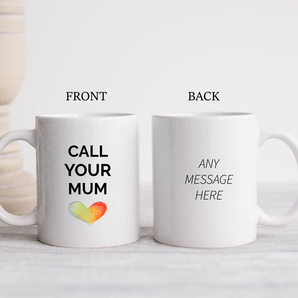 Call Your Mum Love Heart, Sentimental Birthday Gift, Personalised Mug