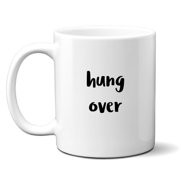 Hung Over, Funny Hangover Joke Customised Birthday Christmas Gift, Personalised Mug