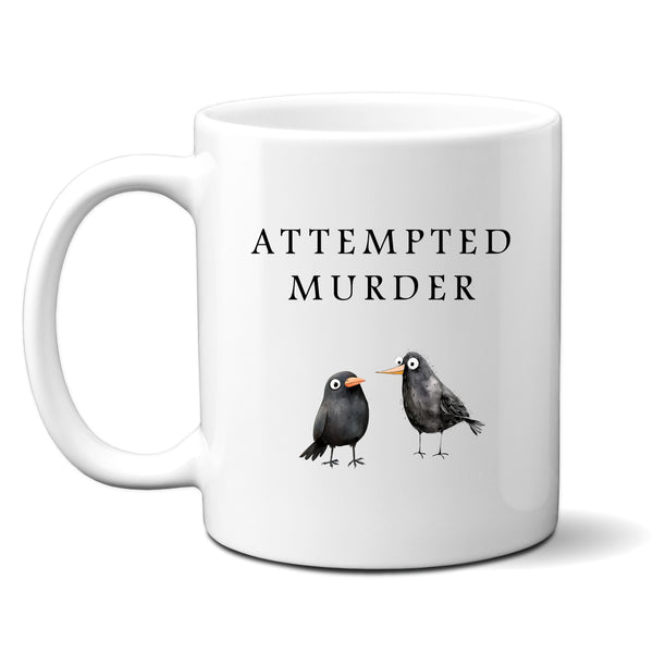 Attempted Murder, Funny Gift, Personalised Crow Mug