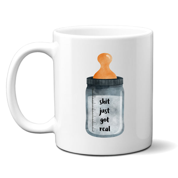 Shit Just Got Real, Funny Gift For New Parents, Newborn Baby Shower Accessory, Personalised Mug