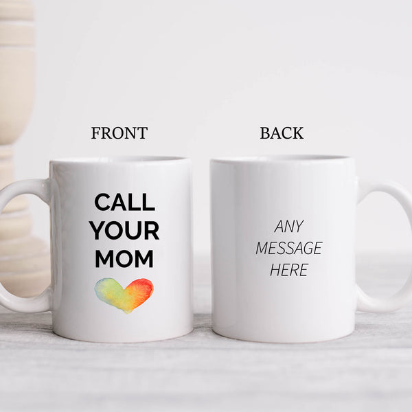 Call Your Mom Love Heart, Sentimental Birthday Gift, Personalised Mug