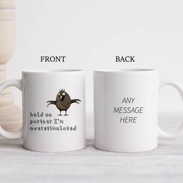 Hold On Partner I'm Overstimulated, Funny Offensive Birthday Gift, Personalised Joke Mug
