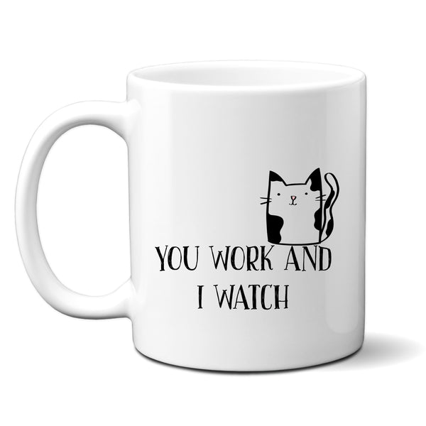 You Work and I Watch, Funny Birthday Gift with Cat Design, Personalised Joke Mug