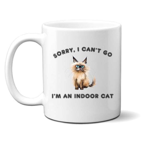 Sorry I Can't Go I'm An Indoor Cat, Funny Personalised Mug