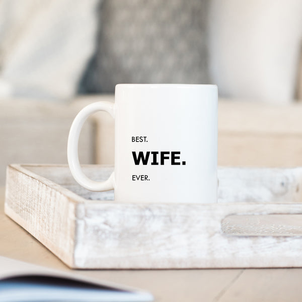 Best Wife Ever, Funny Customised Birthday Gift for Her, Personalised Mug