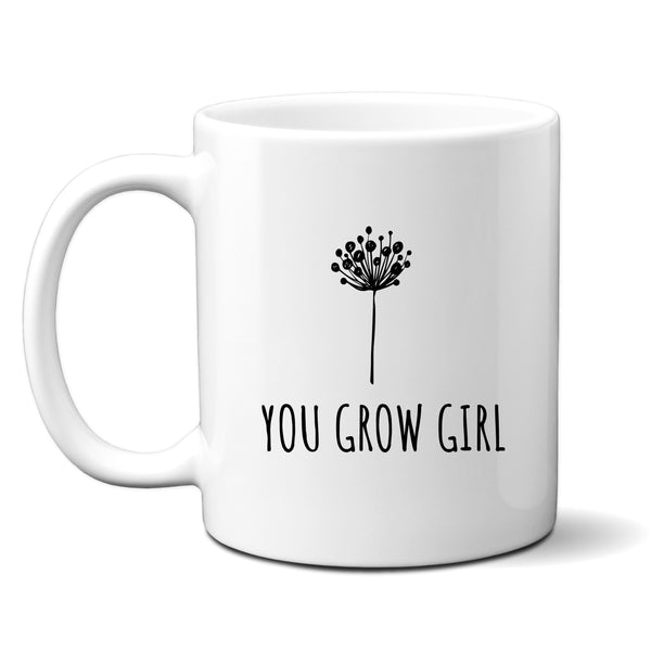 You Grow Girl, Fun Customised Birthday Gift for Her, Personalised Motivational Mug