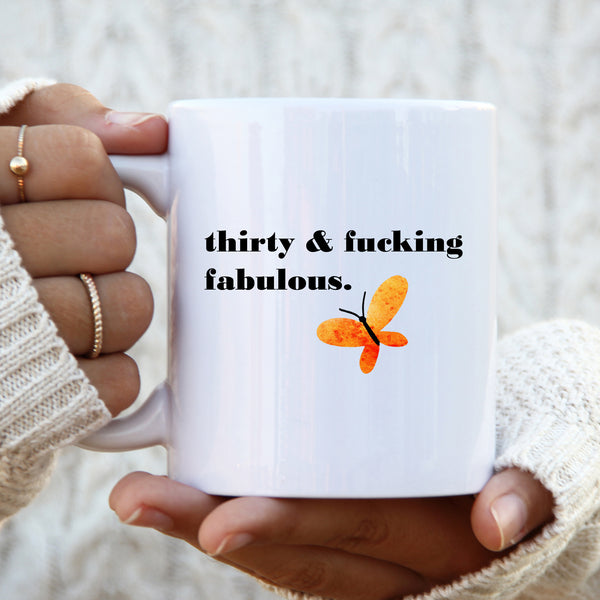 Thirty and Fucking Fabulous, Fun and Offensive Customised Birthday Gift, Personalised Mug