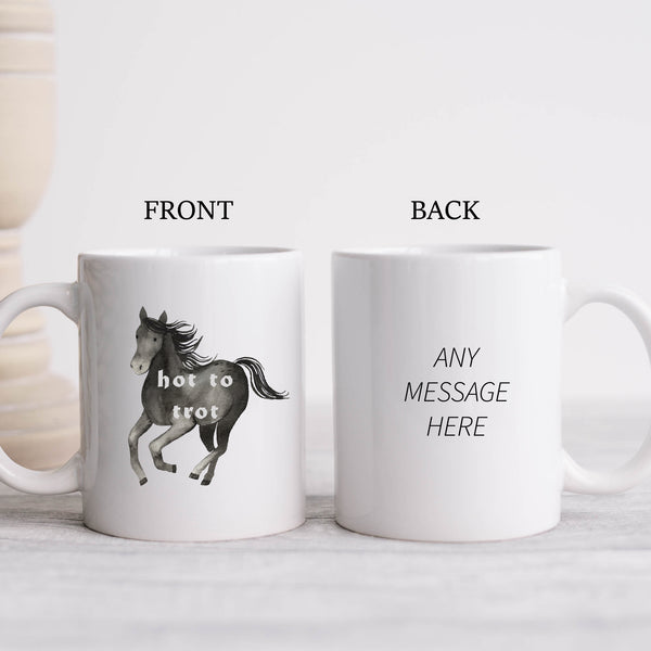 Hot To Trot, Funny Birthday Gift with Black Horse Design, Personalised Mug