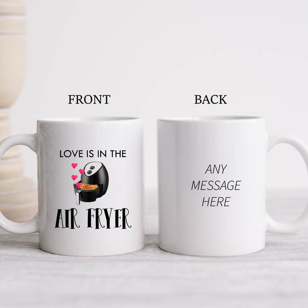 Love Is In The Air Fryer, Cute Funny Valentines Anniversary Birthday Gift, Personalised Mug