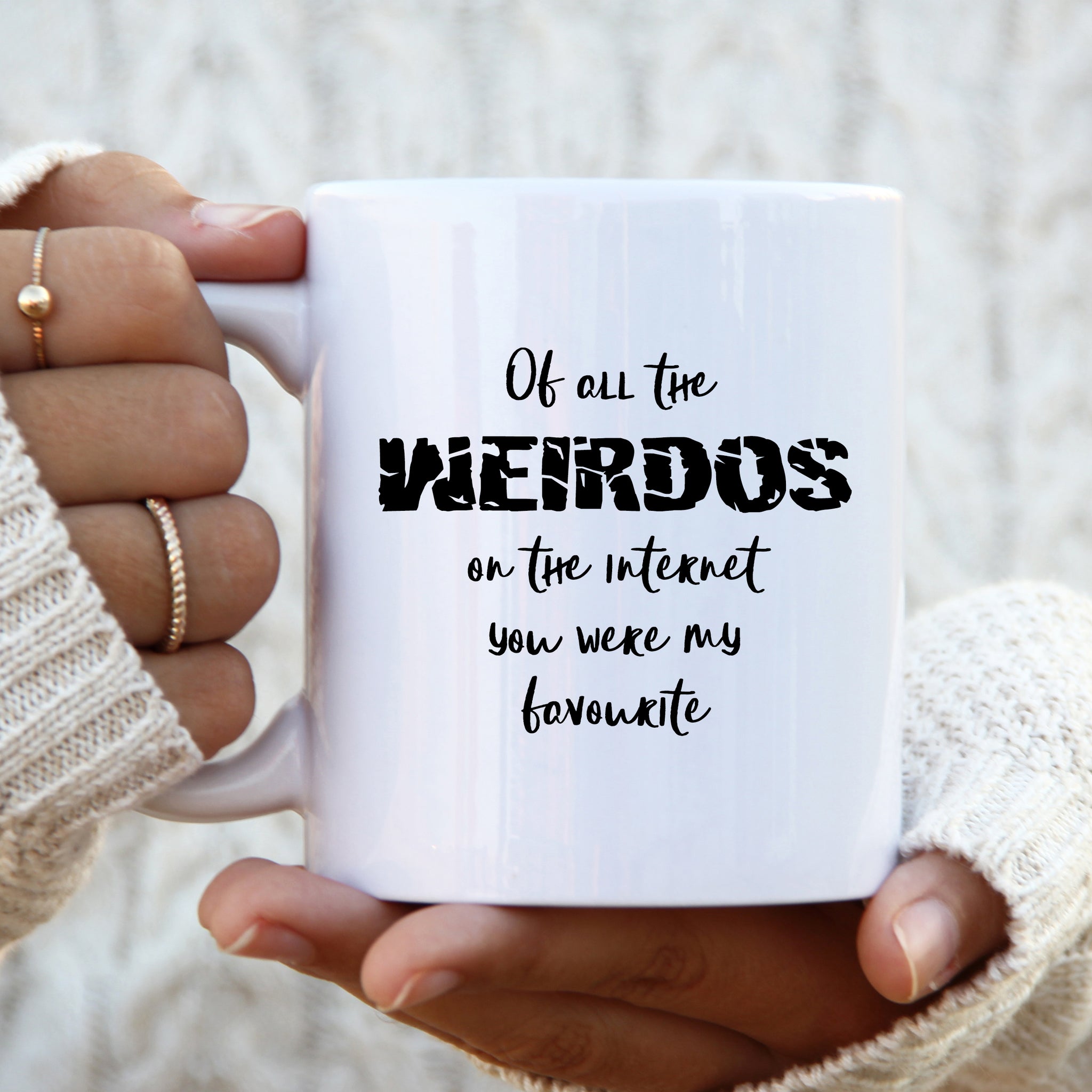 Of All The Weirdos You Were My Favourite, Funny Customised Birthday Gift, Personalised Mug