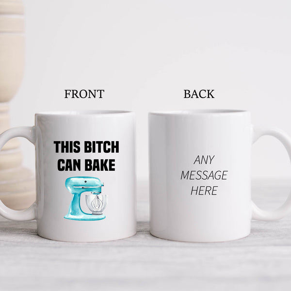 This Bitch Can Bake, Baking, Bakers, Cake Makers Mug, Personalised Gift