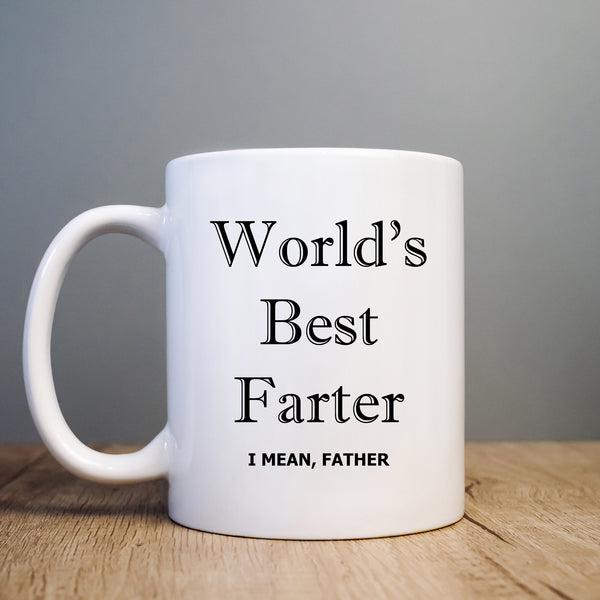 World's Best Farter I Mean Father Birthday Mug, Cute Coffee Cup Father's Day