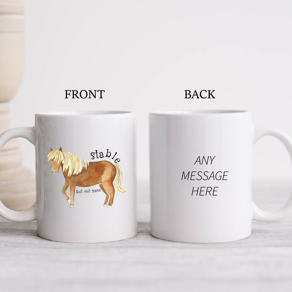 Stable But Not Sane, Funny Birthday Gift with Brown Horse Design, Personalised Mug