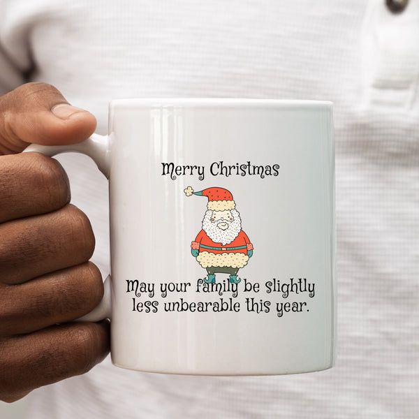 Merry Christmas May Your Family Be Slightly Less Unbearable, Fun Novelty Gift, Personalised Mug