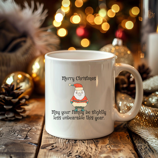 Merry Christmas May Your Family Be Slightly Less Unbearable, Fun Novelty Gift, Personalised Mug