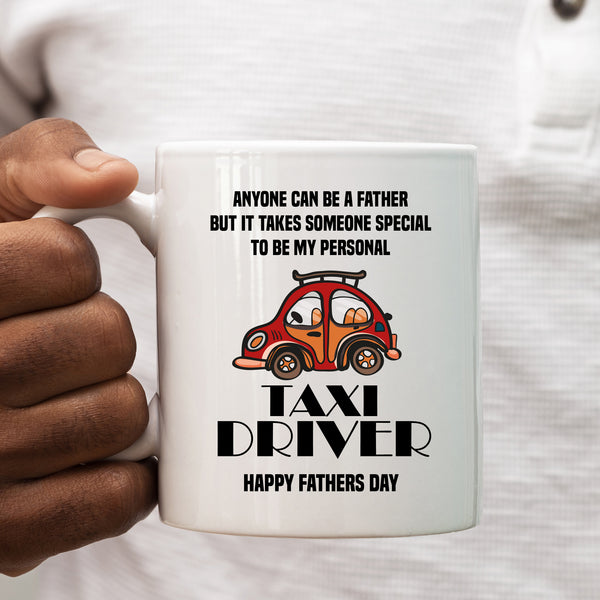 Anyone Can Be a Father But Someone Special To Be My Taxi Driver Mug, Cute Coffee Cup Father's Day Birthday