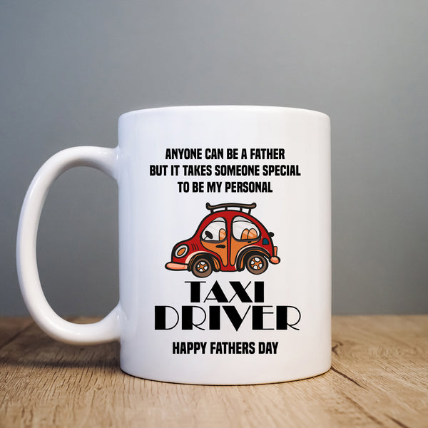 Anyone Can Be a Father But Someone Special To Be My Taxi Driver Mug, Cute Coffee Cup Father's Day Birthday