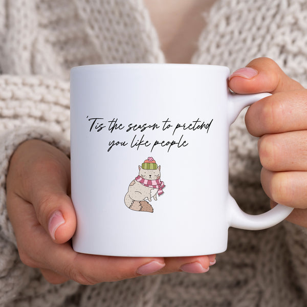 'Tis The Season To Pretend You Like People, Fun Novelty Christmas Gift, Personalised Mug