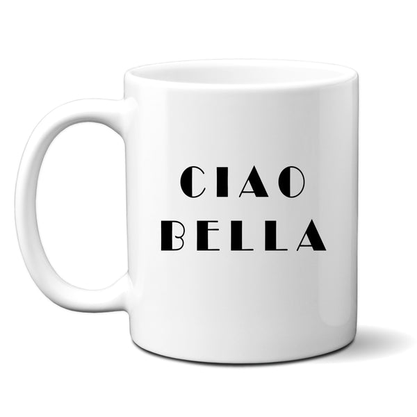 Ciao Bella, Cute Adorable Birthday Gift, Personalised Mug