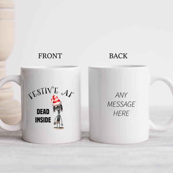 Festive AF Dead Inside, Fun Novelty Christmas Gift, Personalised Mug