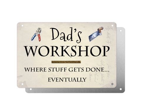 Father's Day Personalised Plaque, Dad's Workshop Where Stuff Gets Done, Aluminium Sheet, Metal Sign, Gift For Him, Grandad