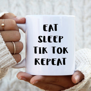 Eat Sleep Tik Tok Repeat, Cute Funny Social Media Birthday Gift, Personalised Mug