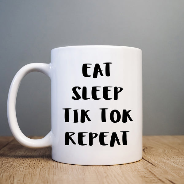 Eat Sleep Tik Tok Repeat, Cute Funny Social Media Birthday Gift, Personalised Mug
