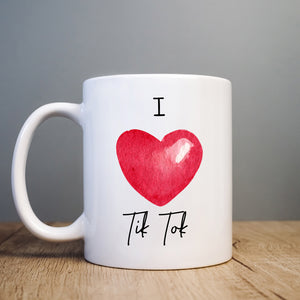 I Love Tik Tok, Cute Funny Social Media Birthday Gift, Personalised Mug