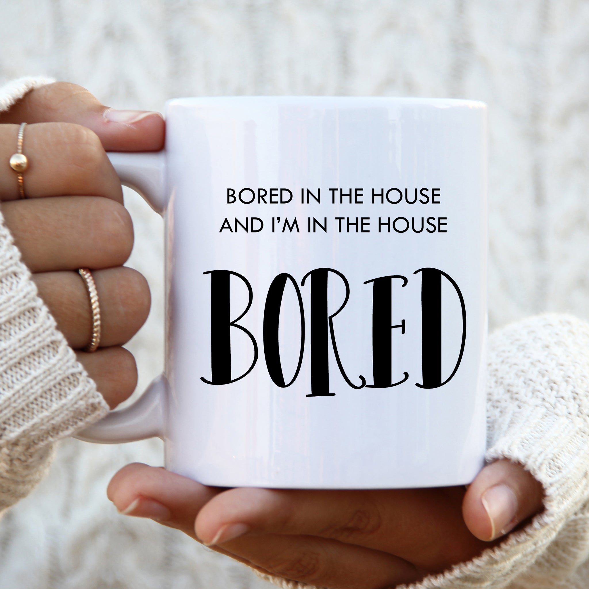 Bored in the House In The House Bored, Cute Funny Social Media Birthday Gift, Personalised Mug