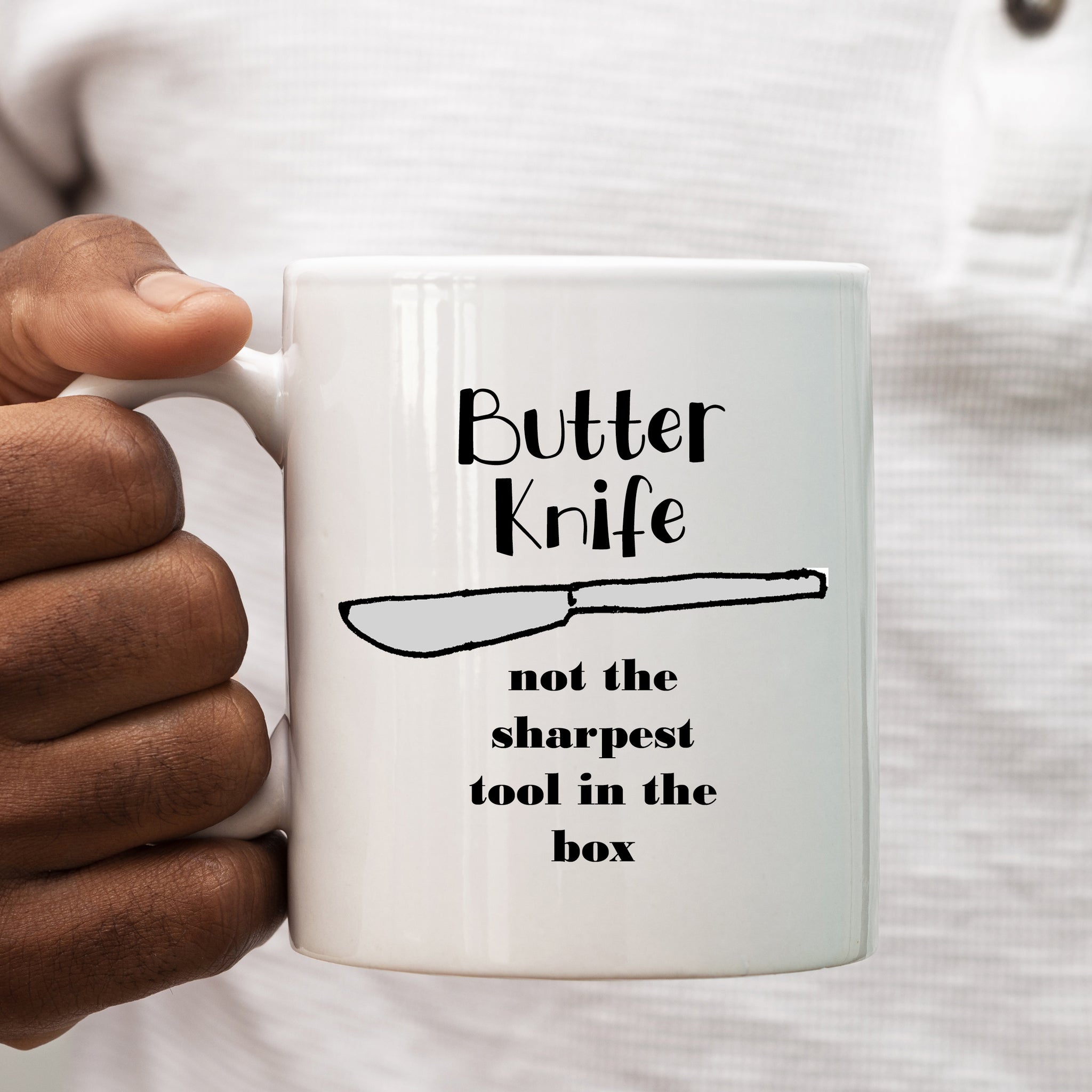 Butter Knife, Not The Sharpest Tool in The Box, Funny Birthday Gift for Tradesman or Office Colleague, Personalised Mug