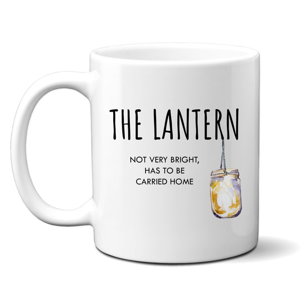 The Lantern, Not Very Bright Has To Be Carried Home, Funny Offensive Birthday Gift for Tradesman or Office Colleague, Personalised Mug