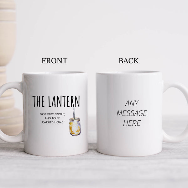 The Lantern, Not Very Bright Has To Be Carried Home, Funny Offensive Birthday Gift for Tradesman or Office Colleague, Personalised Mug